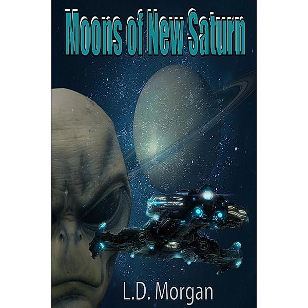 Moons of New Saturn / Moons of New Saturn, L. D. Morgan