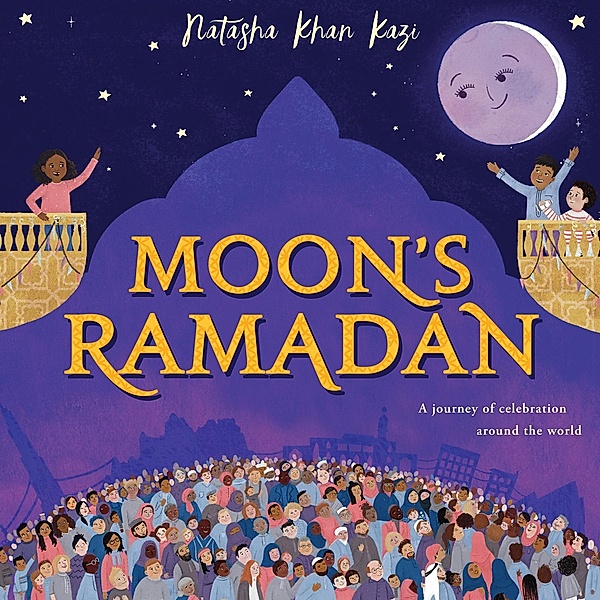 Moon's Ramadan, Natasha Khan Kazi