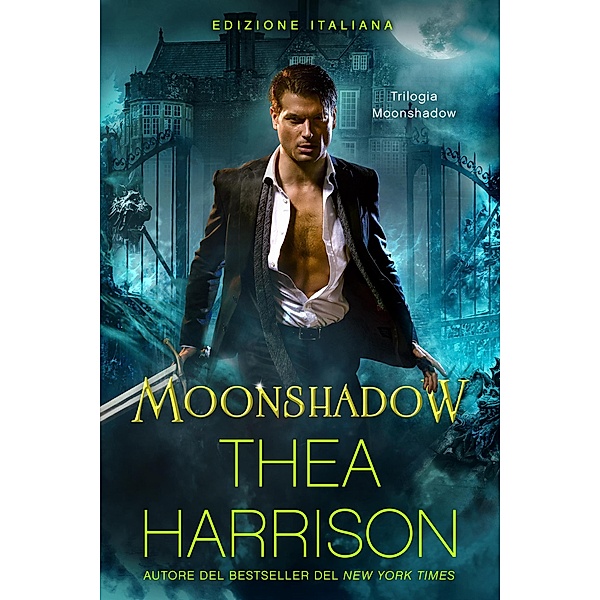 Moonshadow: Edizione Italiana (Trilogia Moonshadow, #1) / Trilogia Moonshadow, Thea Harrison