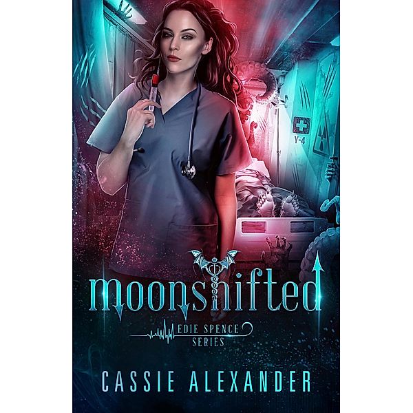 Moonshifted (Edie Spence Series, #2) / Edie Spence Series, Cassie Alexander