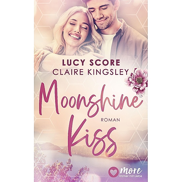Moonshine Kiss / Bootleg Springs Bd.3, Lucy Score, Claire Kingsley