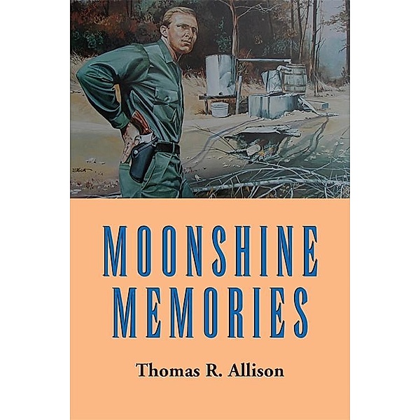 Moonshine Memories, Thomas R. Allison
