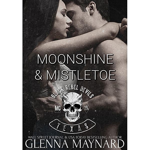 Moonshine & Mistletoe (Black Rebel Devils MC, #1) / Black Rebel Devils MC, Glenna Maynard