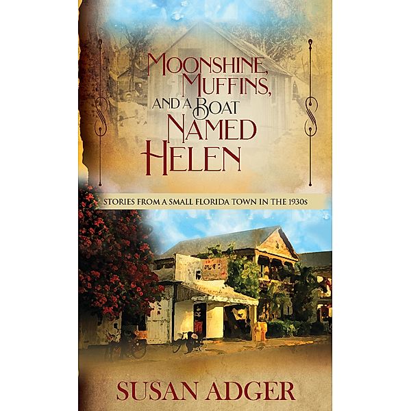 Moonshine, Muffins, and a Boat Named Helen (Toad Springs, #2) / Toad Springs, Susan Adger