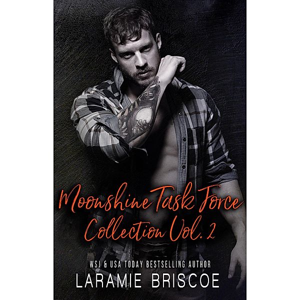 Moonshine Task Force Collection Volume Two, Laramie Briscoe