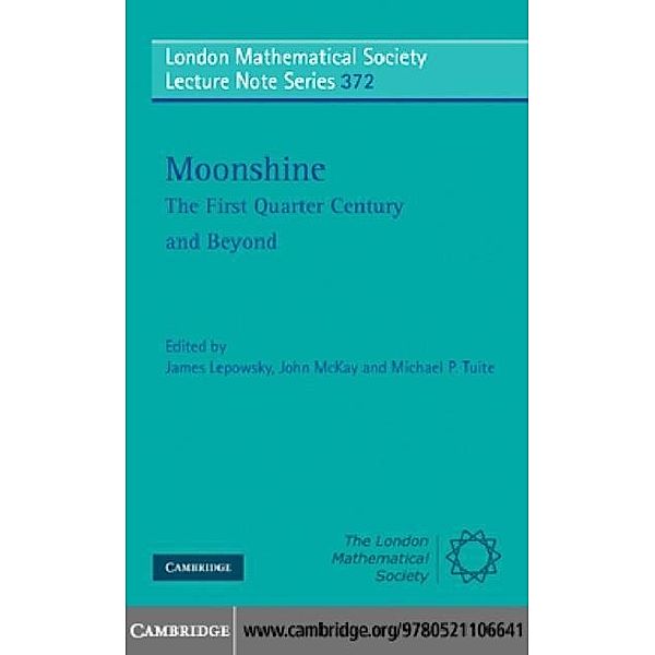 Moonshine - The First Quarter Century and Beyond