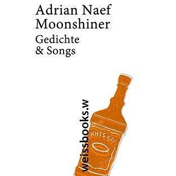 Moonshiner, Adrian Naef