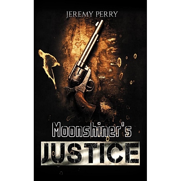 Moonshiner's Justice, Jeremy Perry