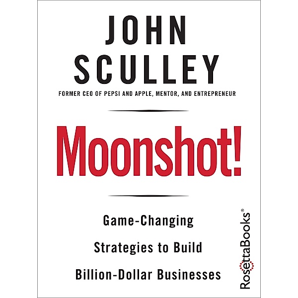 Moonshot!, John Sculley