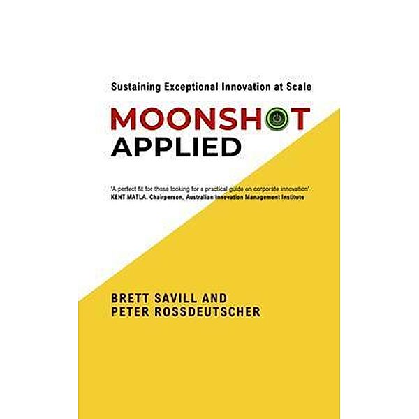 Moonshot Applied, Peter Rossdeutscher, Brett Savill
