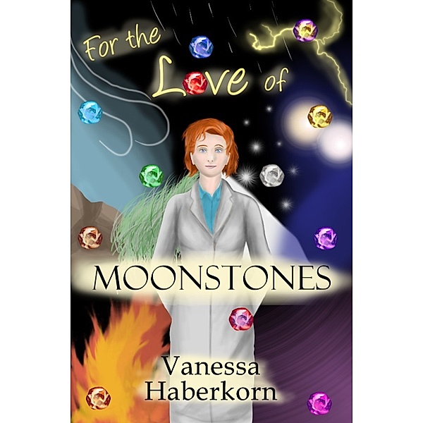 Moonstone: For the Love of Moonstones, Vanessa Haberkorn