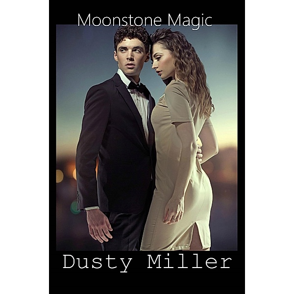 Moonstone Magic, Dusty Miller