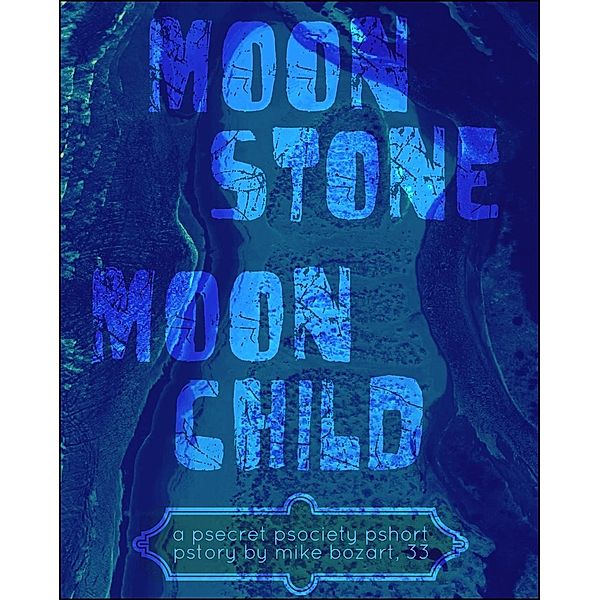 Moonstone Moonchild, Mike Bozart