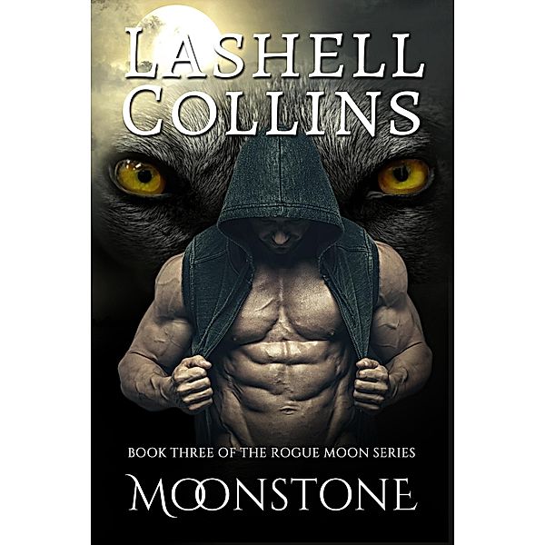 Moonstone (Rogue Moon Series, #3) / Rogue Moon Series, Lashell Collins