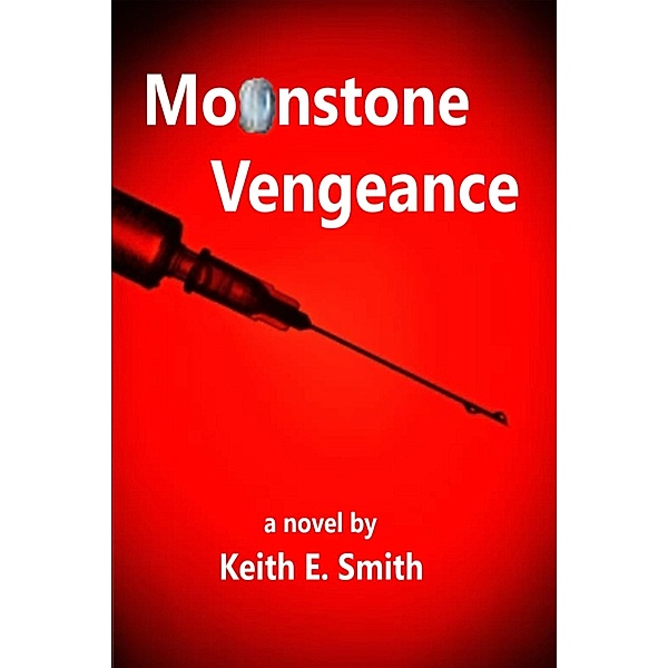 Moonstone Vengeance, Keith E. Smith