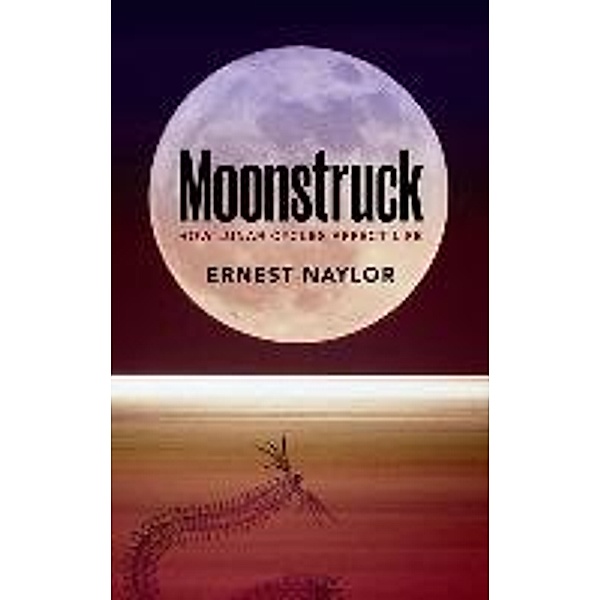 Moonstruck, Ernest Naylor