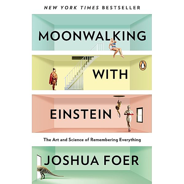 Moonwalking with Einstein, Joshua Foer