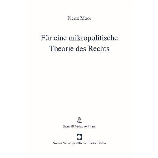 Moor, P: Für eine mikropolitische Theorie des Rechts, Pierre Moor