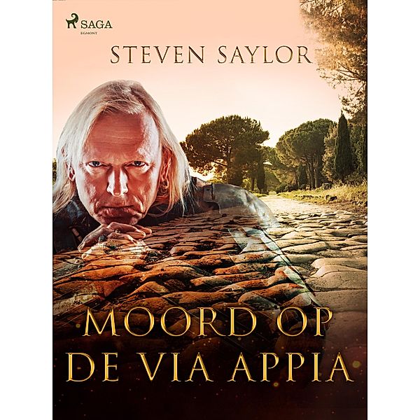 Moord op de Via Appia / Roma Sub Rosa Bd.5, Steven Saylor