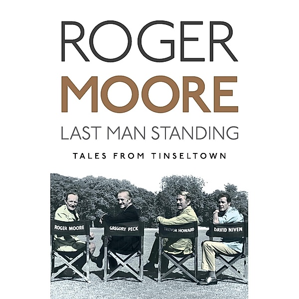 Moore, R: Last Man Standing, Roger Moore