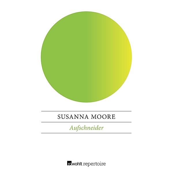 Moore, S: Aufschneider, Susanna Moore