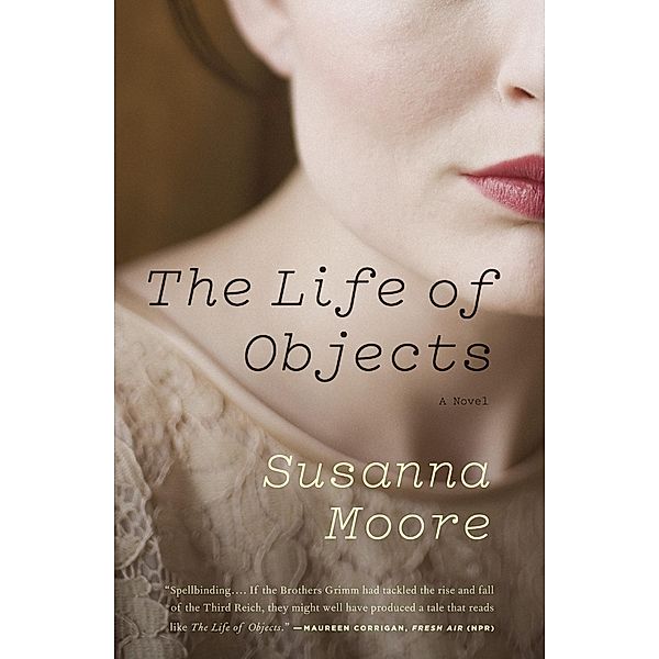 Moore, S: Life of Objects, Susanna Moore