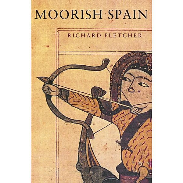 Moorish Spain, Richard Fletcher