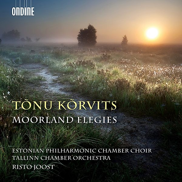 Moorland Elegies, Risto Joost, Estonian Phil.Chamber Choir