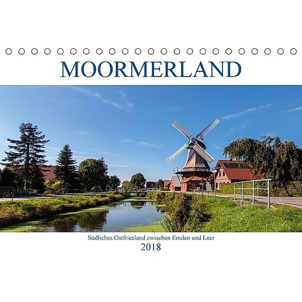 Moormerland - Südliches Ostfriesland zwischen Emden und Leer (Tischkalender 2018 DIN A5 quer), Andrea Dreegmeyer
