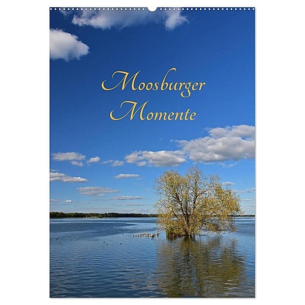 Moosburger Momente (Wandkalender 2024 DIN A2 hoch), CALVENDO Monatskalender, Brigitte Deus-Neumann