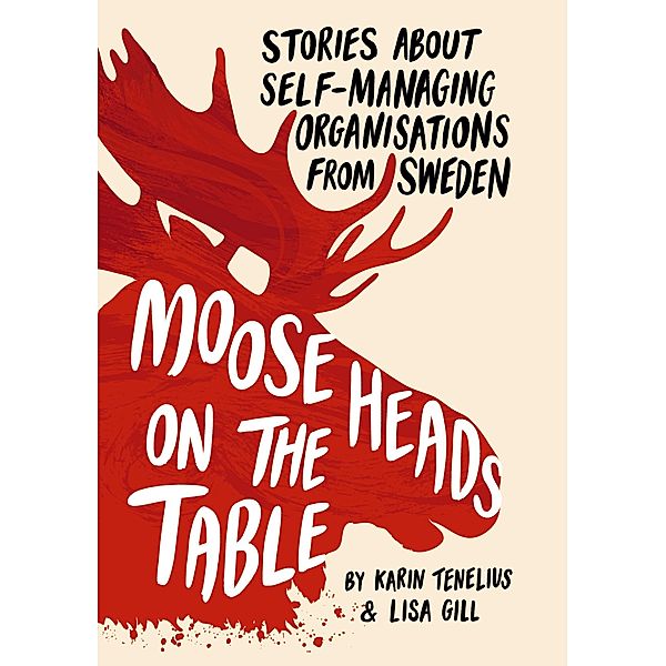 Moose Heads on the Table, Karin Tenelius, Lisa Gill