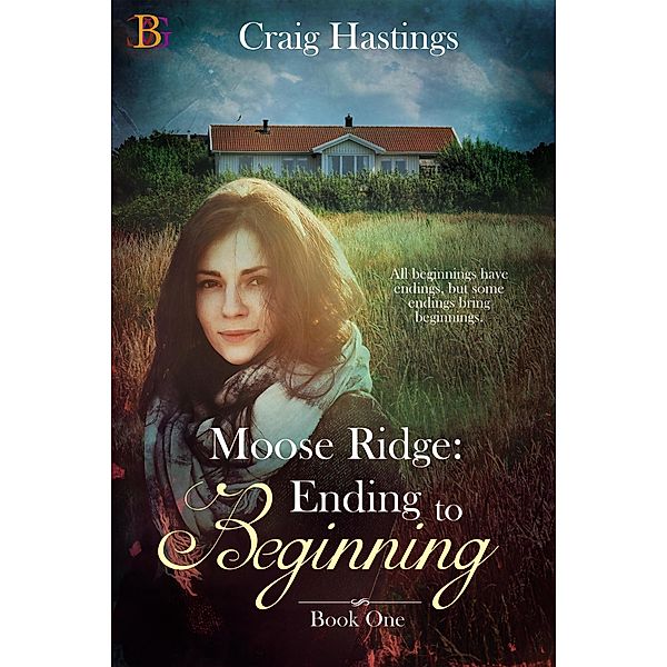 Moose Ridge: Ending to Beginning, Craig Hastings