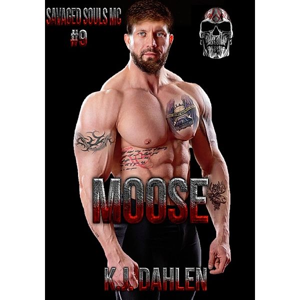 Moose (Savaged Souls MC, #9) / Savaged Souls MC, Kj Dahlen