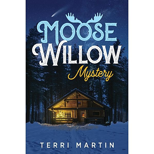 Moose Willow Mystery, Terri Martin