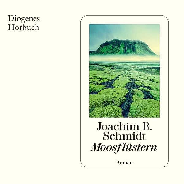 Moosflüstern, Joachim B. Schmidt