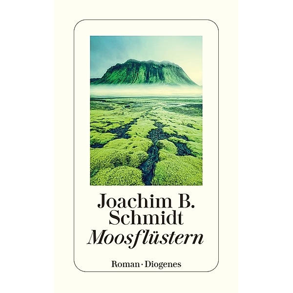 Moosflüstern, Joachim B. Schmidt