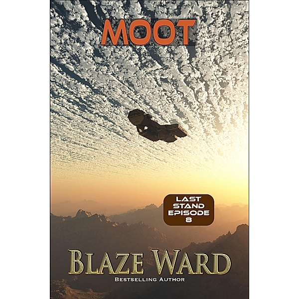 Moot (Last Stand, #8) / Last Stand, Blaze Ward