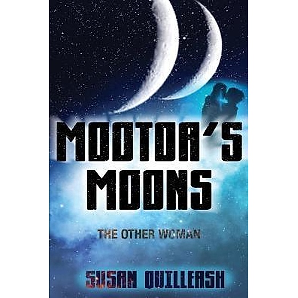 MOOTOA'S MOONS / TOPLINK PUBLISHING, LLC, Susan Quilleash