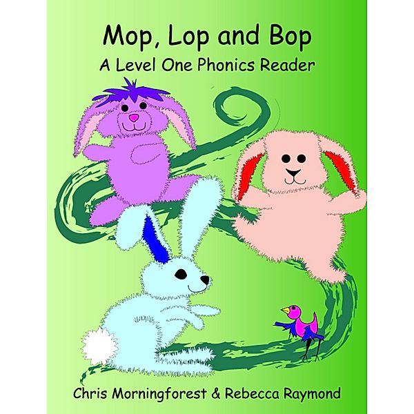 Mop, Lop, and Bop - A Level One Phonics Reader, Chris Morningforest, Rebecca Raymond