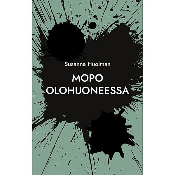 Mopo olohuoneessa, Susanna Huolman