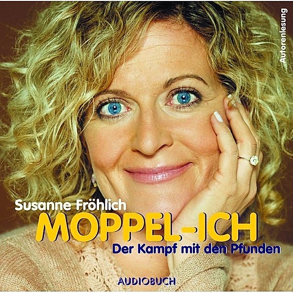 Moppel-Ich, 2 Audio-CDs, Susanne Fröhlich