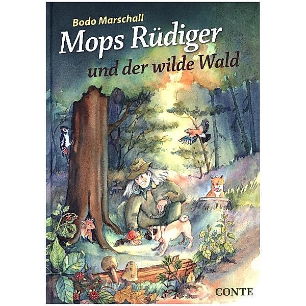 Mops Rüdiger und der wilde Wald, Bodo Marschall, Maryse Forget