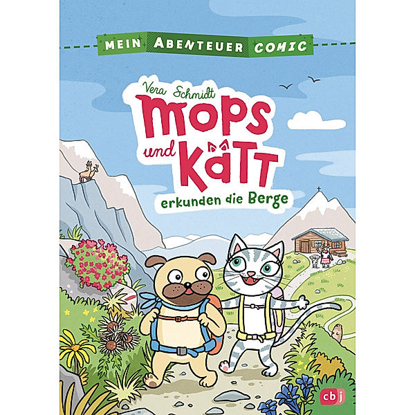 Mops und Kätt erkunden die Berge / Mein Abenteuercomic Bd.3, Vera Schmidt