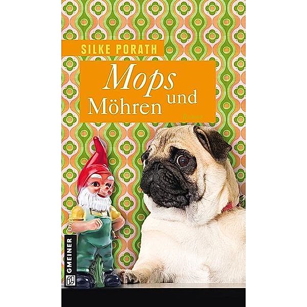 Mops und Möhren / Von Möpsen und Menschen Bd.2, Silke Porath