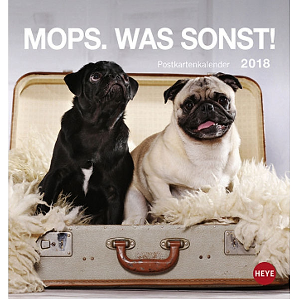 Mops! Was sonst! Postkartenkalender 2018