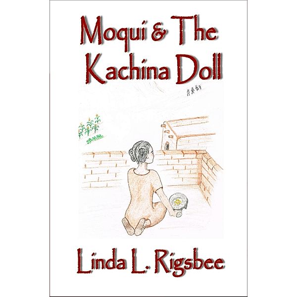 Moqui & The Kachina Doll, Linda L. Rigsbee