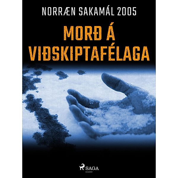Morð á viðskiptafélaga / Norræn Sakamál 2005 Bd.1, Forfattere