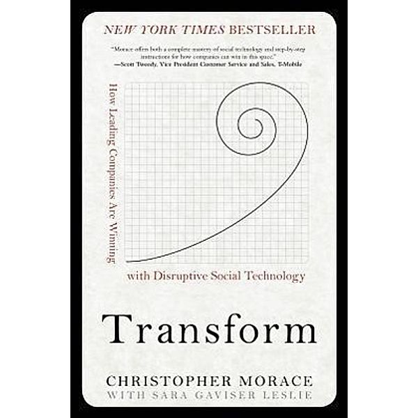 Morace, C: Transform: How Leading Companies are Winning with, Christopher Morace, Sara Gaviser Leslie