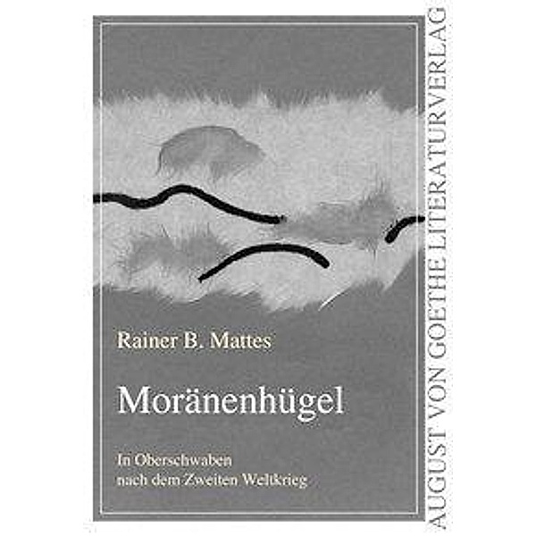 Moränenhügel, Rainer B. Mattes