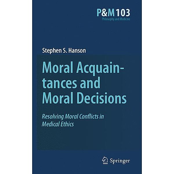 Moral Acquaintances and Moral Decisions, Stephen S. Hanson